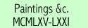 Paintings etc. MCMLXV-LXXI Home Page