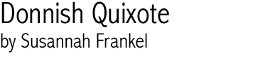 Donnish Quixote, by Susannah Frankel