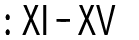XI-XV