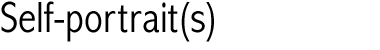 Self-portrait(s)