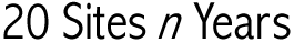 20 Sites n Years