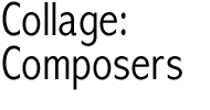 Collage: Composers