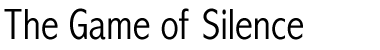 The Game of Silence