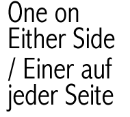 One on Either Side / Einer auf jeder Seite