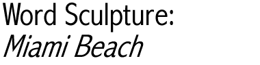 Word Sculpture - Miami Beach
